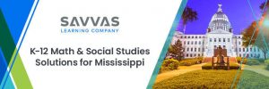Mississippi Department of Education Approves Savvas Learning Company's ...