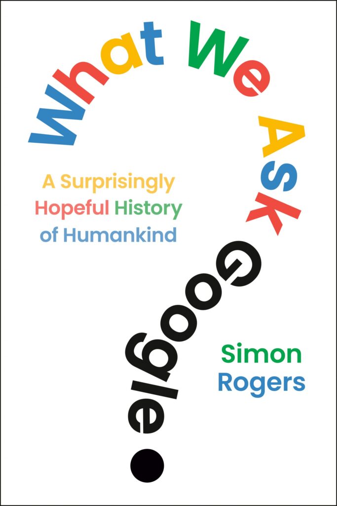 Bookworm – ‘What We Ask Google’